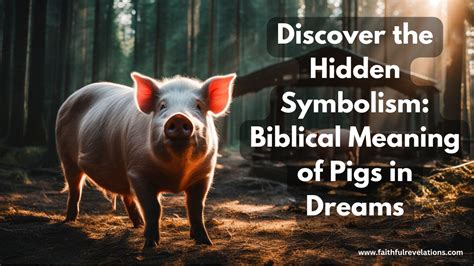 The Biblical Significance of Dreams About Pigs, Numbers, and Pregnancy